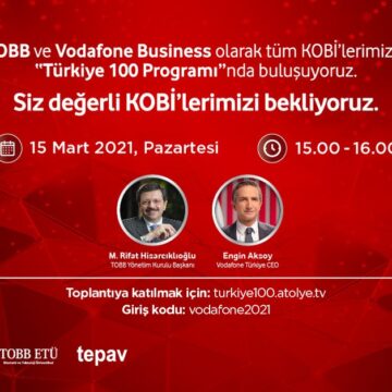 TOBB ve Vodafone öncülüğündeki “Türkiye 100” programına başvurular başladı